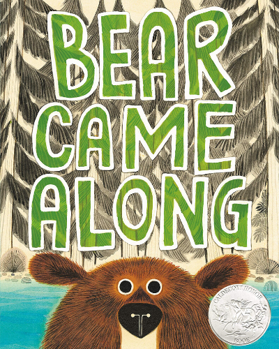 Bear Came Along by Richard T Morris and LeUyen Pham