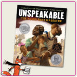 Unspeakable The Tulsa Race Massacre by Carole Boston Weatherford and Floyd Cooper