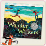 Wonder Walkers by Micha Archer