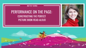 Betsy Bird - Performance on the Page