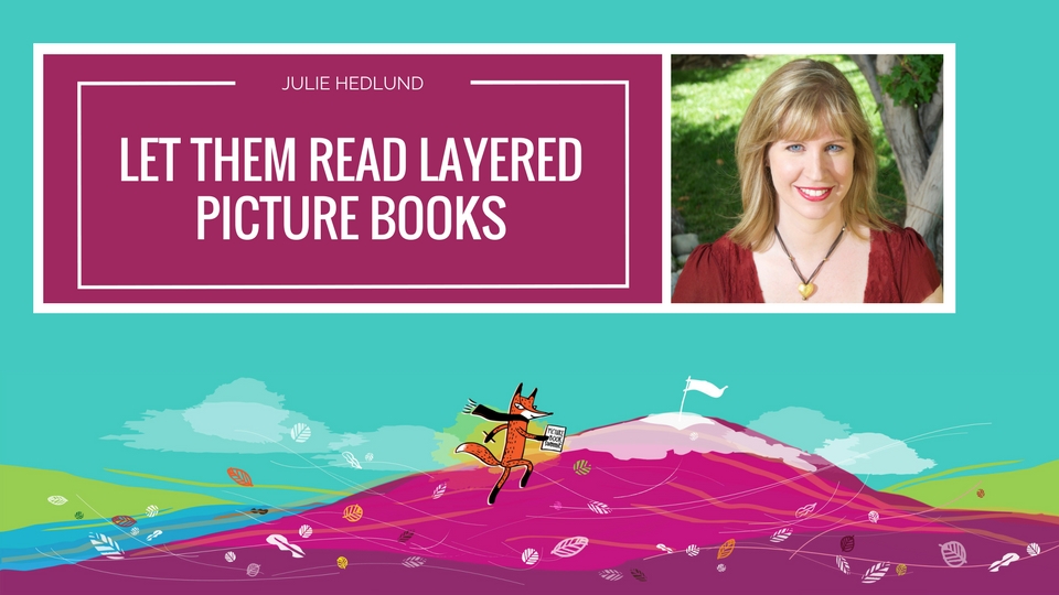 Julie Hedlund - Let Them Read Layered Picture Books