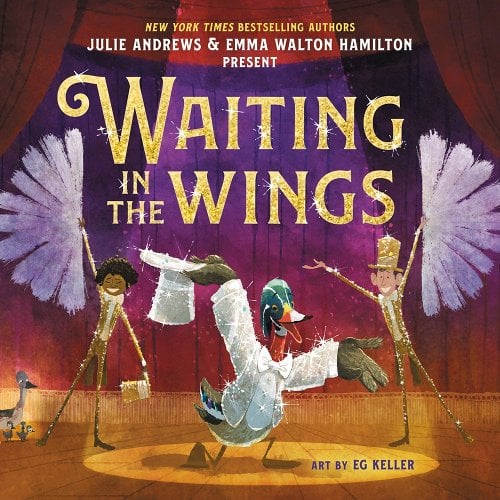 Waiting in the Wings by Julie Andrews and Emma Walton Hamilton