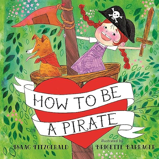 How to Be a Pirate by Isaac Fitzgerald 